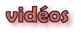 vidéos